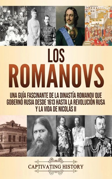 Los Romanovs | Captivating History | Buch | Gebunden | Spanisch | 2020-image