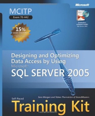 MCITP SELF-PACED TRAINING KIT (EXAM 70-442): DESIGNING AND By Sara Morgan NEW