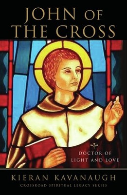 John of the Cross: Doctor of Light and Love (The Crossroad Spiritual Legacy ...