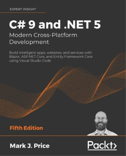 Mark J. Price C# 9 and .NET 5 – Modern Cross-Platform Development (Tascabile)
