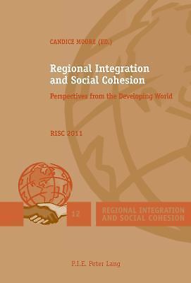 Regional Integration and Social Cohesion: Perspectives from the Developing World