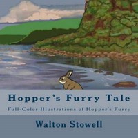 Hopper's Furry Tale: Full-color Illustrations Of Hopper's Furry 9781479303151 Hopper's Furry Tale: Full-color Illustrations Of Hopper's Furry 9781479303151