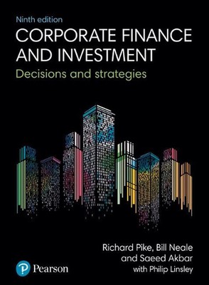 Corporate Finance and Investment: Decisions and Strategies by Richard Pike (Engl