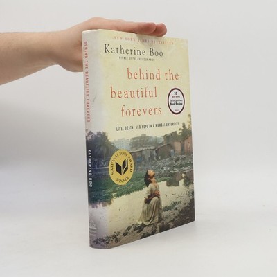 Behind the Beautiful Forevers: Life, Death, and Hope in a Mumbai Undercity