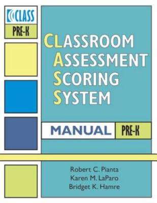 Classroom Assessment Scoring System (Class) Manual, Pre-k (Vital - VERY GOOD