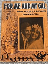 1917 FOR ME AND MY GAL Sheet Music CLARK & BERGMAN by Meyer, Leslie & Goetz