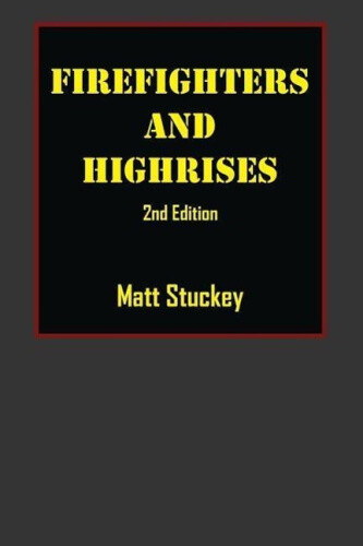 Thumbnail - Firefighters And Highrises: 2nd Edition By Stuckey, Matt