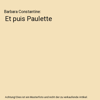 Et puis Paulette, Barbara Constantine