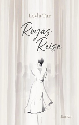 Royas Reise Leyla Tur Taschenbuch 308 S. Deutsch 2022 Books on Demand GmbH