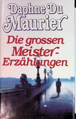 Die grossen Meistererzählungen. Du Maurier, Daphne: