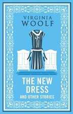 Alma Books The New Dress and Other Stories. by Woolf, Virginia