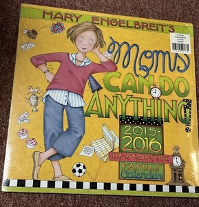 Sealed w stickers Mary Engelbreit 2015 Calendar Moms Can Do Anything Family