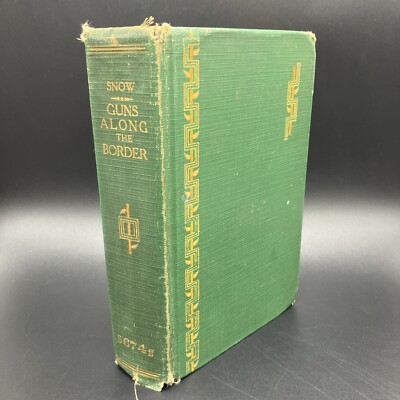 1939 Guns Along the Border by Charles H. Snow VTG Western Novel First Printing