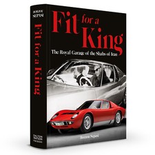 Fit for a King: The Royal Garage of the Shahs...