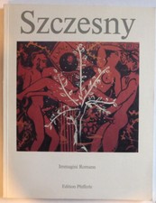 Stefan Szczesny   ´´ Immagini Romane´´ Edirtion Pfefferle, München, 1983