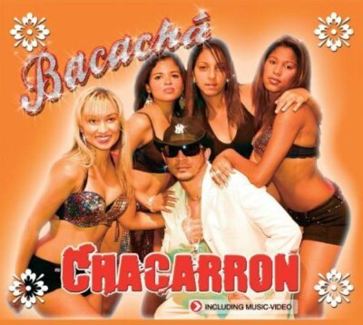 Bacachá Chacarron (Reggaeton/video, 2006, plus 'Me robaron el carro .. [Maxi-CD]