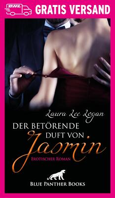 Der betörende Duft von Jasmin | Erotischer Roman von Laura Lee Logan | blue pant