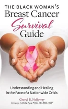 THE BLACK WOMAN'S BREAST CANCER SURVIVAL GUIDE: By Cheryl D. Holloway **Mint**