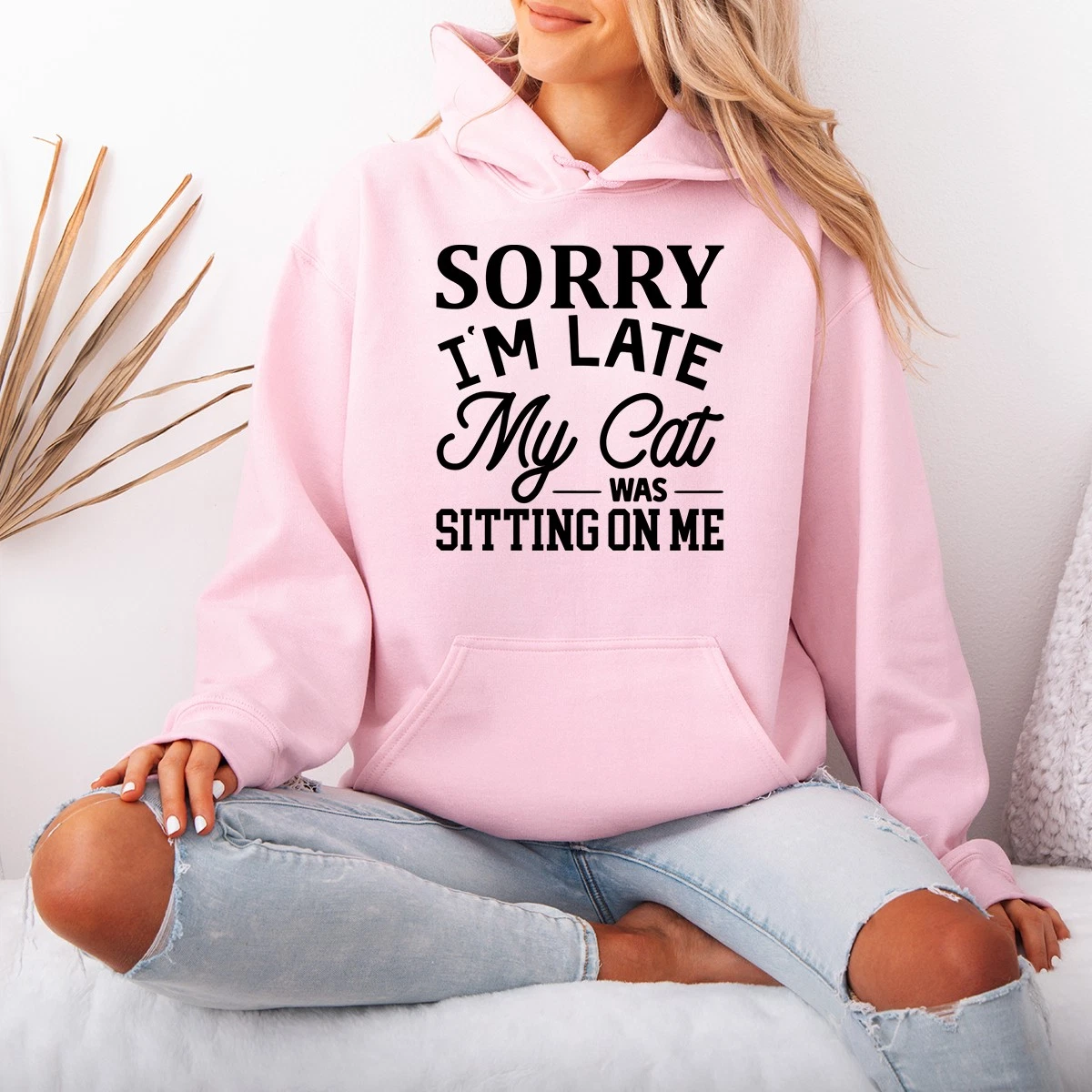 Sorry Im Late My Cat Womens Hoodie Cat Mom Cat Lover Gift For Her