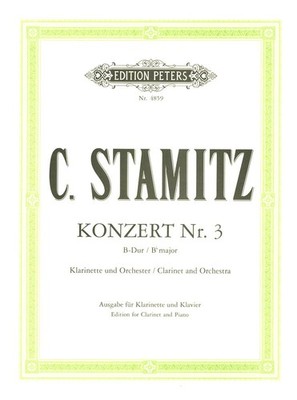 Stamitz, C.: Clarinet Concerto No. 3 in B-flat major/Peters/Solo with piano acco