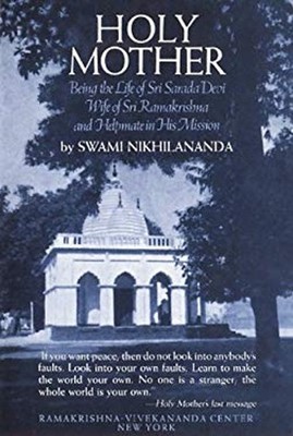 Holy Mother : Being the Life of Sri Sarada Devi, Wife of Sri Rama
