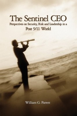 The Sentinel CEO : Perspectives on Security, Risk, and Leadership