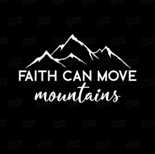 Faith Can Move Mountains Vinyl Decal- Faith Sticker, Christian Decal, Car Window