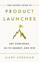 The Pocket Guide To Product Launches | Get Confident, Go To Market, And Win