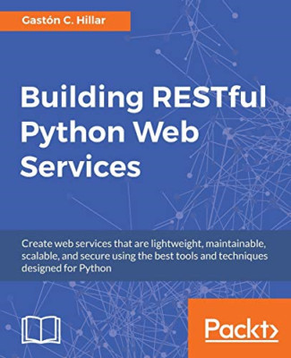 Building Restful Python Web Services - Taschenbuch NEU Hillar, Gaston 01.10.2016