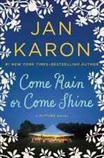 Come Rain or Come Shine - Hardcover By Jan Karon - GOOD