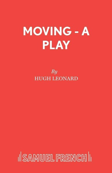 Hugh Leonard | Moving - A Play | Taschenbuch | Englisch (2015) | Samuel French-image