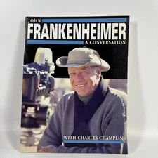 JOHN FRANKENHEIMER: A Conversation with Charles Champlin Film Director