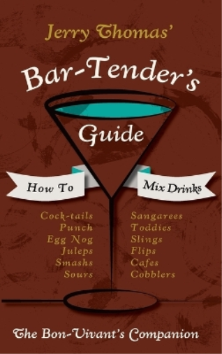 Jerry Thomas Jerry Thomas' Bartenders Guide (Copertina rigida)