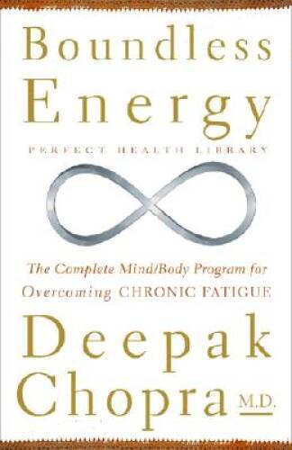 Boundless Energy: The Complete Mind/Body Program for Overcoming Chronic F - GOOD