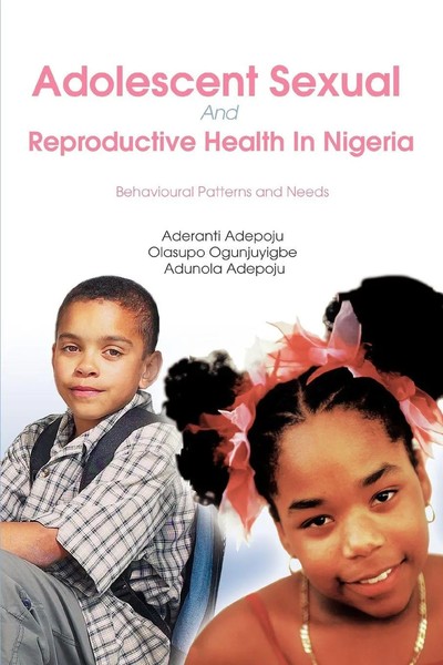 Aderanti Adepoju | Adolescent Sexual And Reproductive Health In Nigeria | Buch-image