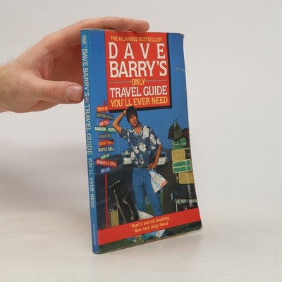 Dave Barry's Only Travel Guide You'll Ever Need  |  Dave Barry