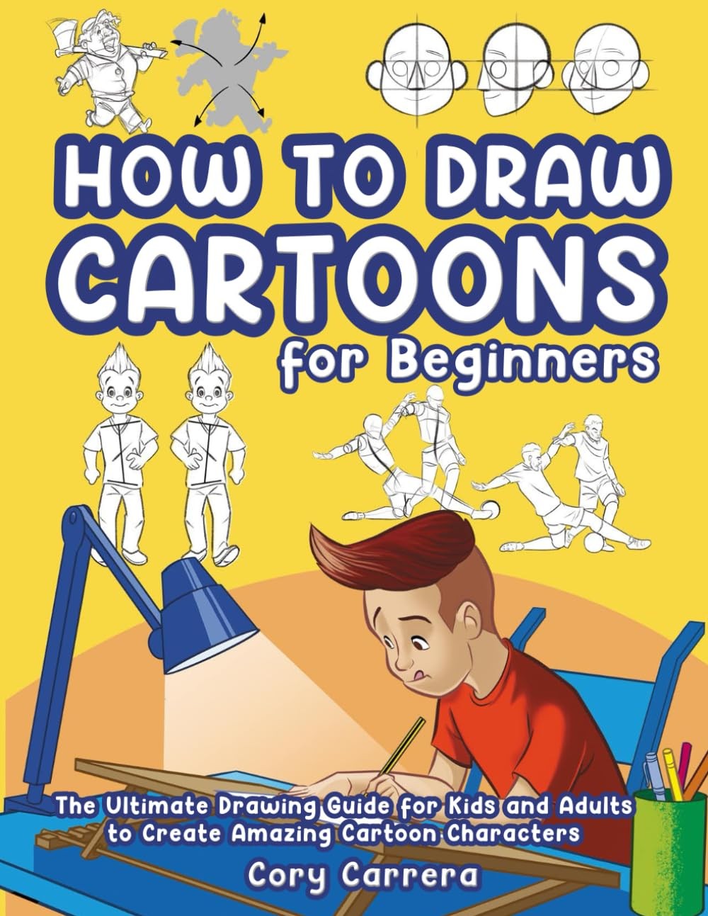How to Draw Cartoons for Beginners: The Ultimate Drawing Guide f