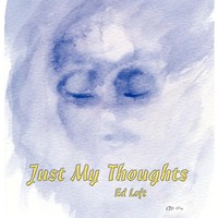 Just My Thoughts Ed Loft Taschenbuch Kartoniert / Broschiert Englisch 2007