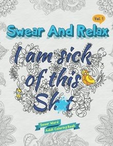 I am sick of this s**t (Swear and Relax #1): Swear ... | Buch | Zustand sehr gut