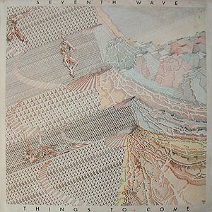 Seventh Wave - Things To Come (LP, Album)
