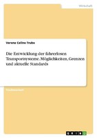 Die Entwicklung Der Fahrerlosen Transportsysteme. MöGlichkeiten, Grenzen Und Akt