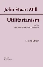 Utilitarianism - Paperback, by Mill John Stuart; Sher George - Good