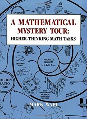A Mathematical Mystery Tour : Higher-Thinking Math Tasks Hardcove
