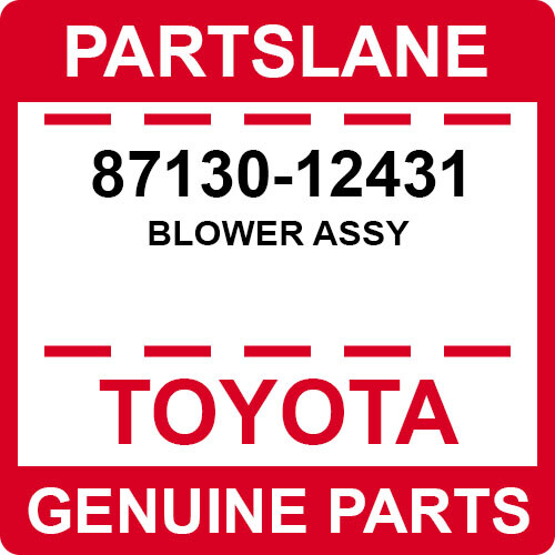 87130-12431 Toyota OEM Genuine BLOWER ASSY | eBay