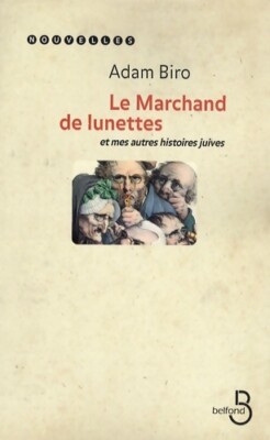 Der Brillenhändler und meine anderen... - Adam Biro - V1966283
