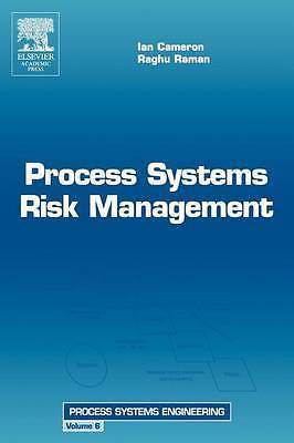 Process Systems Risk Management (Process Systems Engineering) by Ian T. Cameron