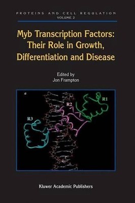Myb Transcription Factors: Their Role in Growth, Differentiation and Disease by