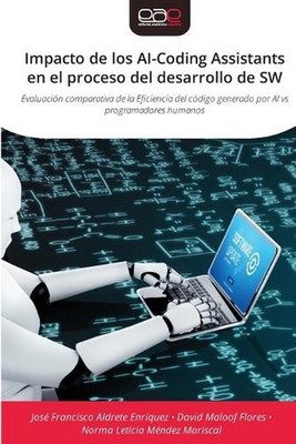 Impacto de los AI-Coding Assistants en el proceso del desarrollo de SW by Jos? F