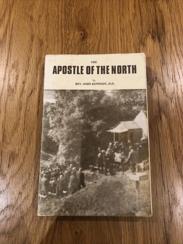 THE APOSTLE OF THE NORTH, By Rev. John Kennedy, D.D. Dingwall - PAPERBACK 1978