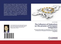 The Influence Of Federalism On The Process Of European Integration Ivan Carl Sal